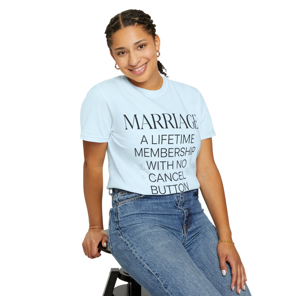 Marriage: A Lifetime Membership T-Shirt