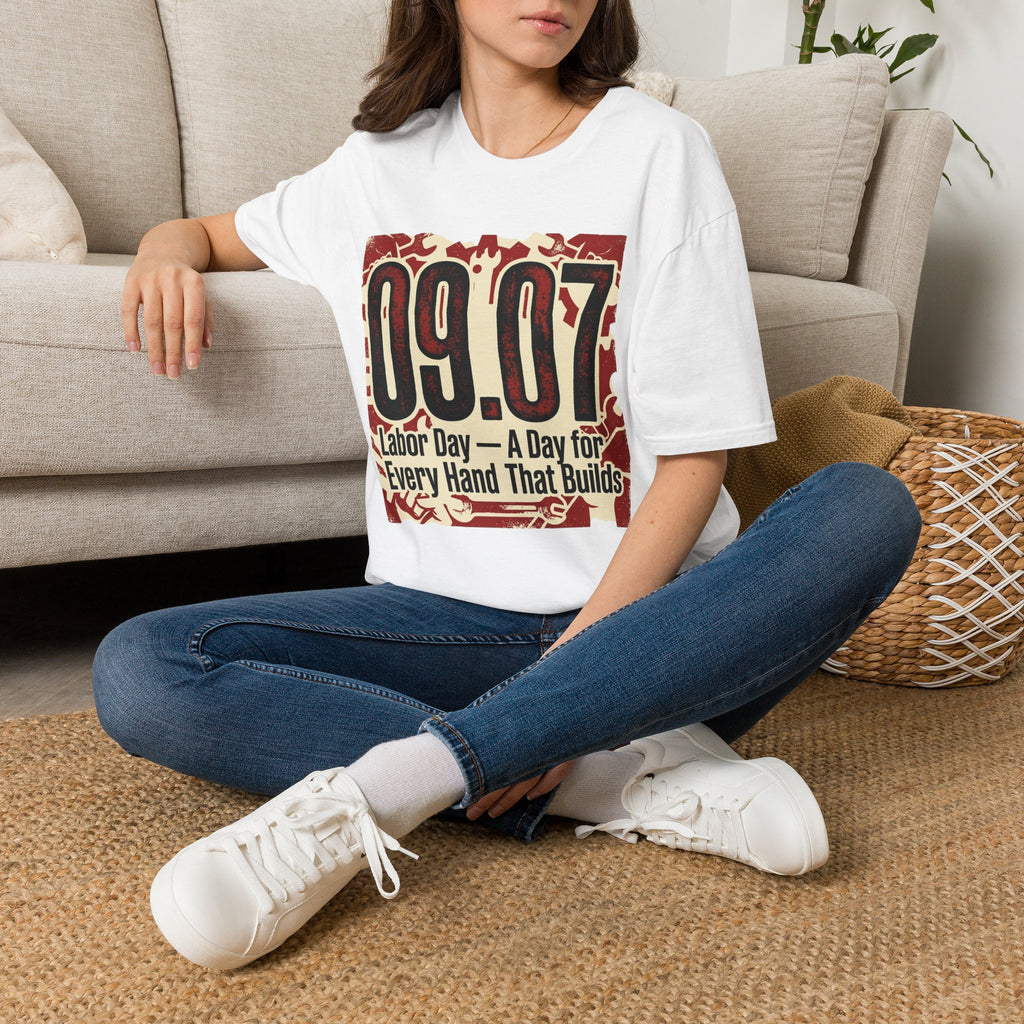 Labor Day 09.07 T-Shirt – 'A Day for Every Hand That Builds' Graphic Tee