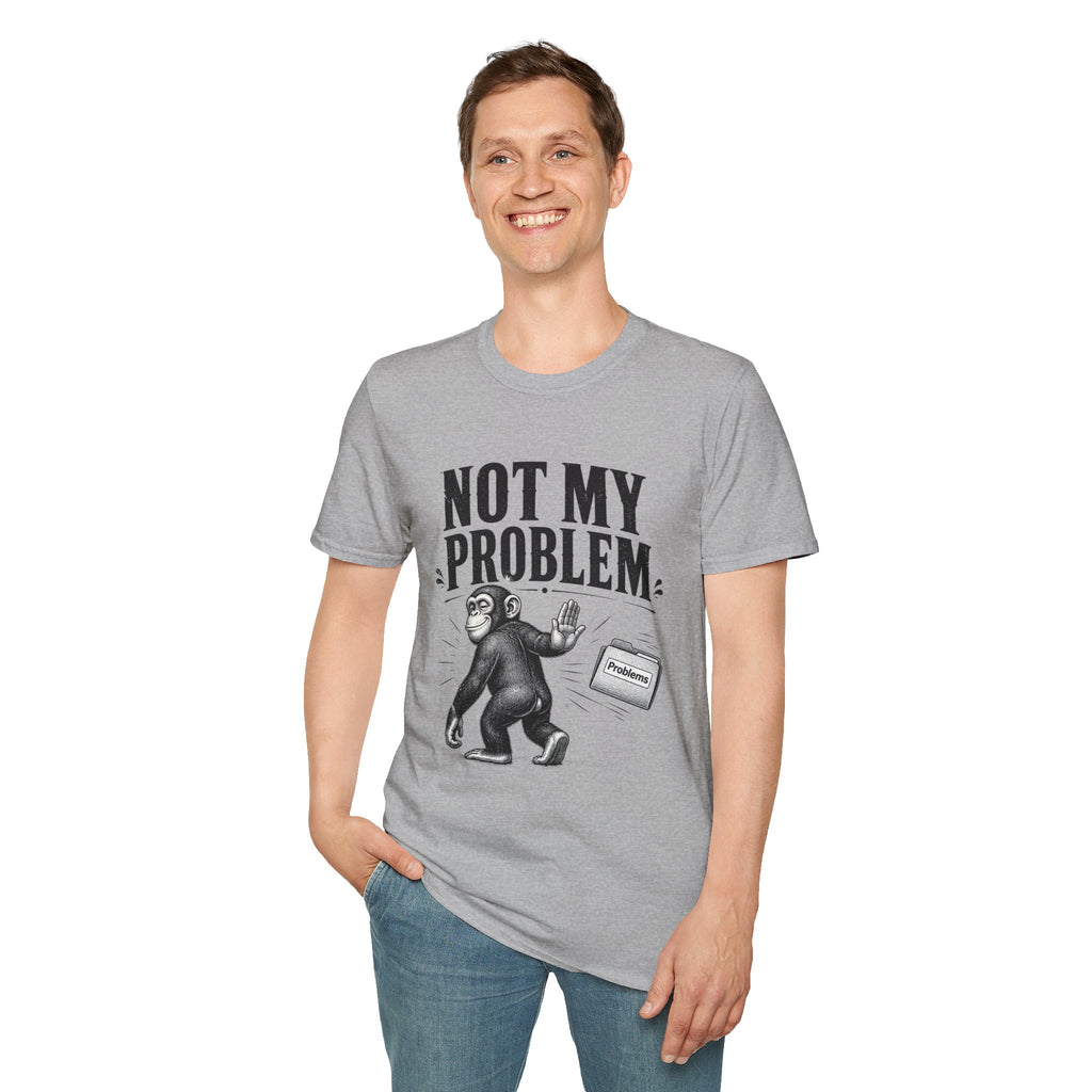 Not My Problem T‑Shirt — Funny Monkey Graphic Tee