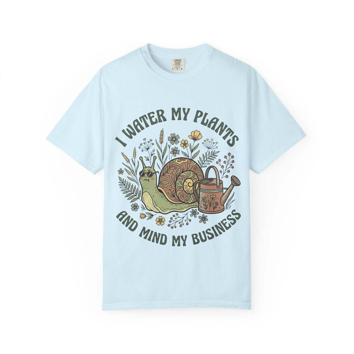 I Water My Plants & Mind My Business Tee