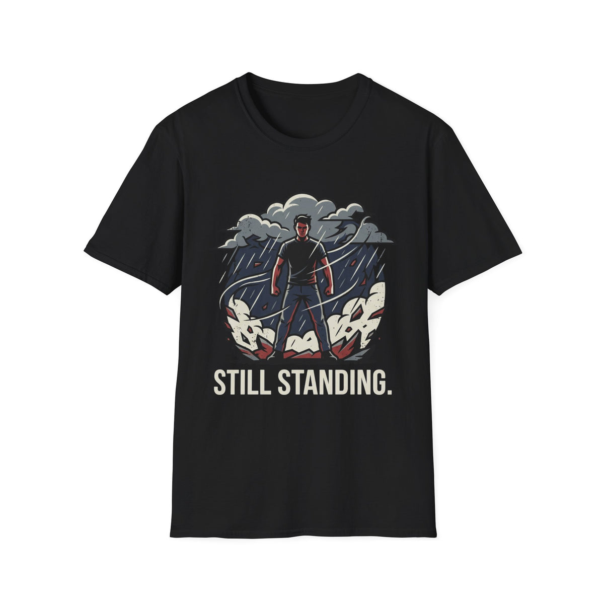 Still Standing T-Shirt — Resilient Survivor Graphic Tee