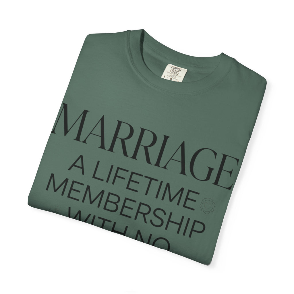 Marriage: A Lifetime Membership T-Shirt